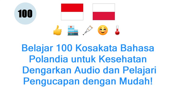 Belajar 100 Kosakata Bahasa Polandia untuk Kesehatan: Dengarkan Audio dan Pelajari Pengucapan dengan Mudah!